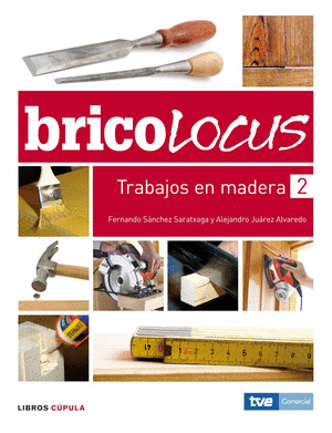 TRABAJOS EN MADERA 2 (BRICOLOCUS)