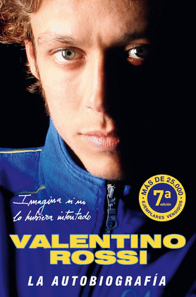 VALENTINO ROSSI. LA AUTOBIOGRAFIA (RÚSTICA)