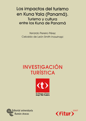 LOS IMPACTOS DEL TURISMO EN KUNA YALA (PANAMA): TURISMO Y CULTURA ENTRE LOS KUNA DE PANAMA