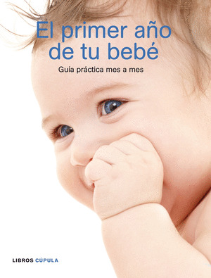 PRIMER AÑO DE TU BEBE, EL