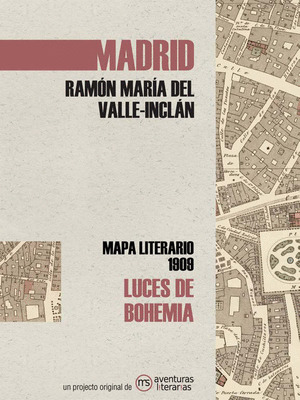 LUCES DE BOHEMIA. MAPA LITERARIO