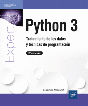 PYTHON 3 - TRATAMIENTO DE DATOS Y TÉCNICAS DE PROGRAMACIÓN (2ª EDICIÓN)