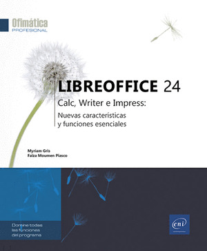 LIBREOFFICE 24 - CALC, WRITER E IMPRESS: NOVEDADES Y FUNCIONES ESENCIALES