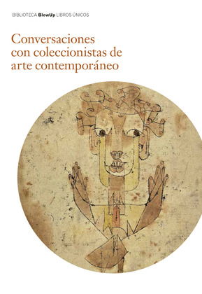 CONVERSACIONES CON COLECCIONISTAS DE ARTE CONTEMPO