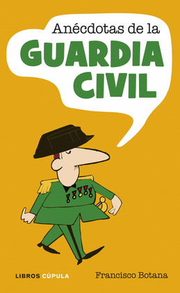 ANECDOTAS DE LA GUARDIA CIVIL
