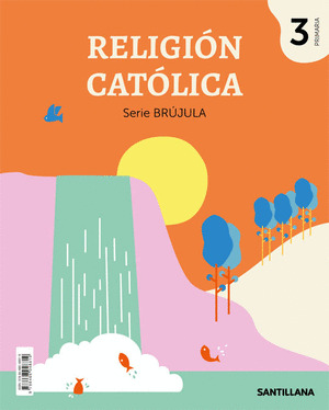 RELIGION CATOLICA SERIE BRUJULA 3º PRIMARIA