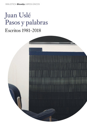 JUAN USLÉ. PASOS Y PALABRAS
