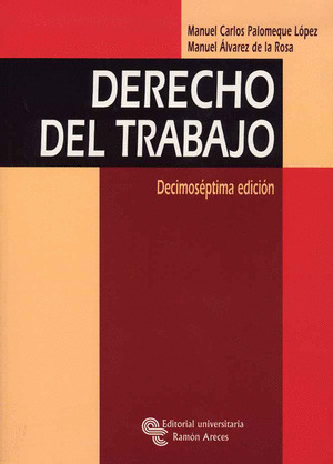DERECHO DEL TRABAJO (17ª EDICION, 2009)