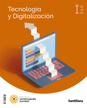 TECNOLOGIA Y DIGITALIZACION NIVEL I ESO. CONSTRUYENDO MUNDOS. INVENTAMOS