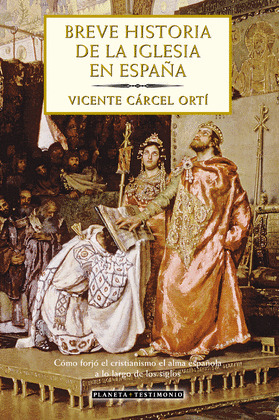 BREVE HISTORIA IGLESIA EN ESPAÑA
