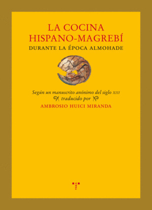 LA COCINA HISPANO-MAGREBI DURANTE LA EPOCA ALMOHADE