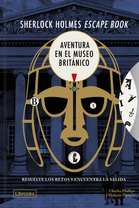 SHERLOCK HOLMES ESCAPE BOOK. AVENTURA EN EL MUSEO BRITÁNICO