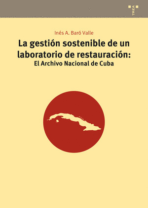 LA GESTION SOSTENIBLE DE UN LABORATORIO DE RESTAURACION: EL ARCHIVO NACIONAL DE