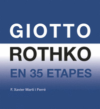 GIOTTO ROTHKO EN 35 ETAPES