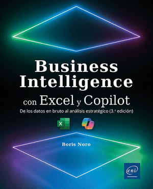 BUSINESS INTELLIGENCE CON EXCEL Y COPILOT DE LOS DATOS 3ªED