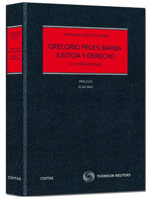 GREGORIO PECES-BARBA. JUSTICIA Y DERECHO