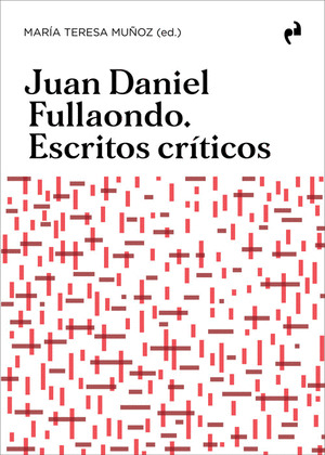 JUAN DANIEL FULLAONDO. ESCRITOS CRÍTICOS