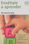 ENSEÑALE A APRENDER (0-6 AÑOS)