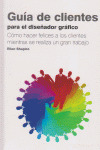 GUIA DE CLIENTES PARA EL DISEÑADOR GRAFICO
