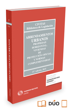 ARRENDAMIENTOS URBANOS, PROPIEDAD HORIZONTAL, VIVIENDAS DE PROTECCIÓN OFICIAL Y NORMAS COMPLEMENTARIAS