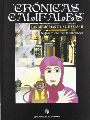 CRONICAS CALIFALES - MEMORIAS DE AL HAKAM II