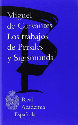 TRABAJOS DE PERSILES Y SIGISMUNDA, LOS