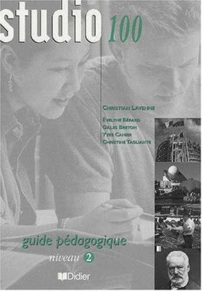 STUDIO 100 2. GUIDE PEDAGOGIQUE