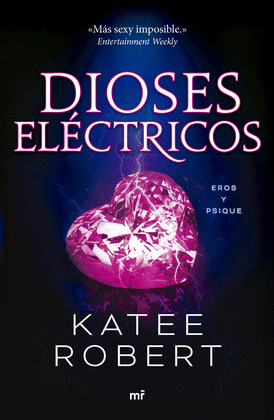 DIOSES ELECTRICOS: EROS Y PSIQUE