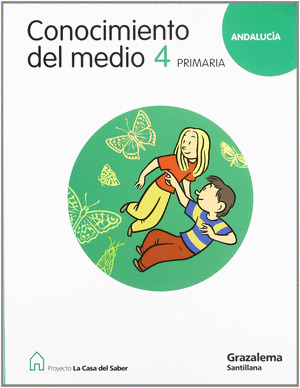 PROYECTO LA CASA DEL SABER, CONOCIMIENTO DEL MEDIO, 4 EDUCACION PRIMARIA (ANDALU