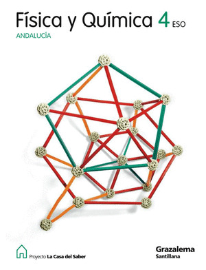 PROYECTO LA CASA DEL SABER, FISICA Y QUIMICA, 4 ESO (ANDALUCIA)