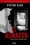 ALMACEN Y OTROS CUENTOS INQUIETANTES, EL