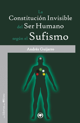 CONSTITUCIÓN INVISIBLE DEL SER HUMANO SEGÚN EL SUFISMO, LA