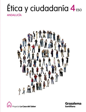 PROYECTO LA CASA DEL SABER, ETICA Y CIUDADANIA, 4 ESO (ANDALUCIA)