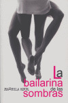 BAILARINA DE LAS SOMBRAS, LA