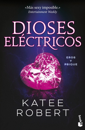 DIOSES ELÉCTRICOS: EROS Y PSIQUE (ELECTRIC IDOL)