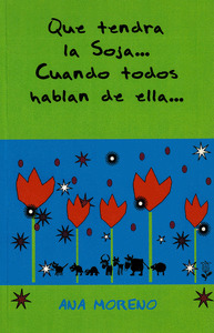 QUÉ TENDRÁ LA SOJA...