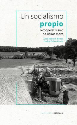 UN SOCIALISMO PROPIO: O COOPERATIVISMO NO BEIRAS MOZO