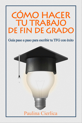 COMO HACER TU TRABAJO DE FIN DE GRADO