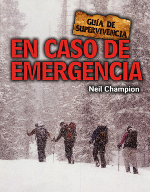GUIA DE SUPERVIVENCIA: EN CASO DE EMERGENCIA