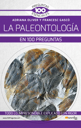 LA PALEONTOLOGIA EN 100 PREGUNTAS NUEVA EDICION