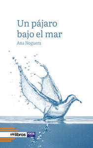 UN PÁJARO BAJO EL MAR