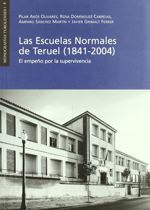 LAS ESCUELAS NORMALES DE TERUEL (1841-2004)