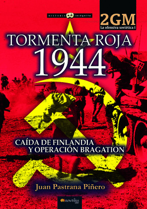TORMENTA ROJA 1944. LA OFENSIVA SOVIETICA I (POD)