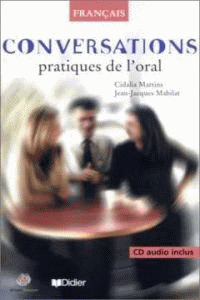CONVERSATIONS, PRACTIQUES DE L'ORAL. LIVRE + CD