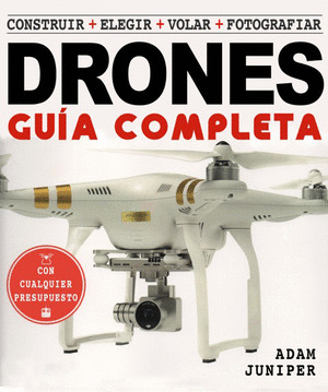 LA GUIA COMPLETA DE DRONES