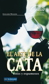 ARTE DE LA CATA. VINOS Y ESPUMOSOS