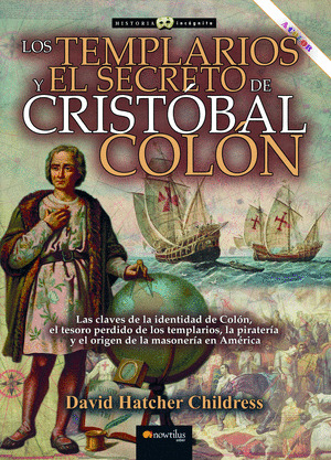 TEMPLARIOS Y EL SECRETO DE CRISTOBAL COLÓN, LOS