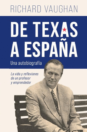 DE TEXAS A ESPAÑA (UNA AUTOBIOGRAFÍA)