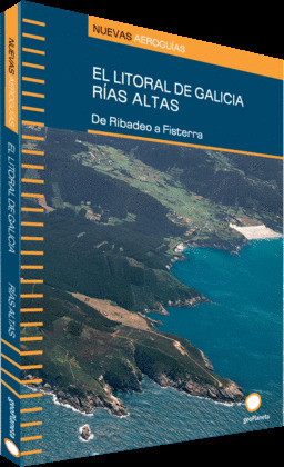 AEROGUÍA DEL LITORAL DE GALICIA. RIAS ALTAS: DE RIBADEO A FISTERRA
