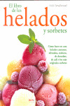 LIBRO DE LOS HELADOS Y SORBETES, EL (PLACERES FRIOS)